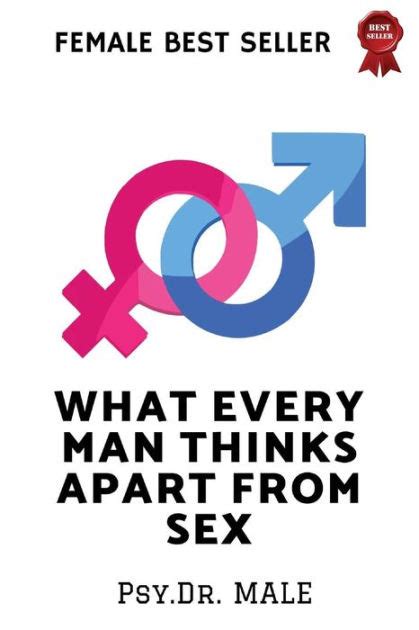 what every man thinks apart from sex by dr male paperback barnes