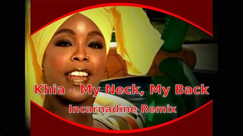 khia my neck my back incarnadine remix 2013 youtube
