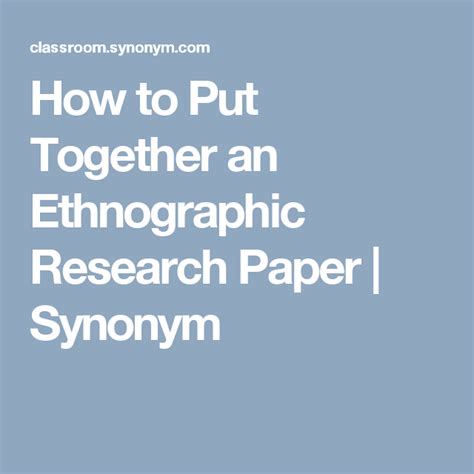 put   ethnographic research paper synonym research