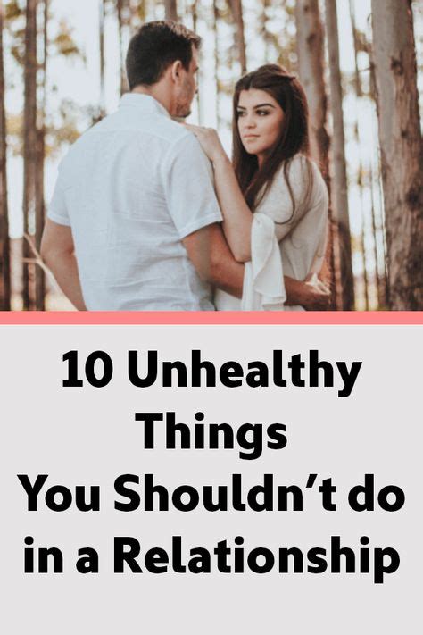 10 Unhealthy Things You Shouldn’t Do In A Relationship Relationship