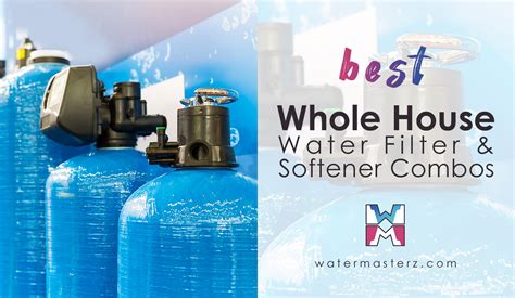 5 Best Whole House Water Filter And Softener Combo Reviews 2023
