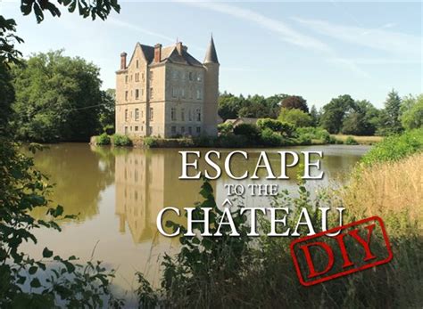 Escape To The Chateau Diy Tv Show Air Dates And Track
