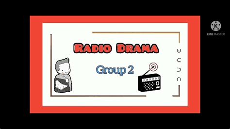Radio Drama Presentation Group 2 Youtube