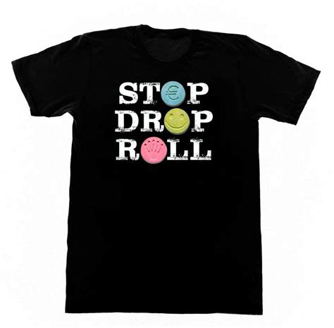 stop drop and roll shirt 31 tshirt drugs ecstasy molly rave