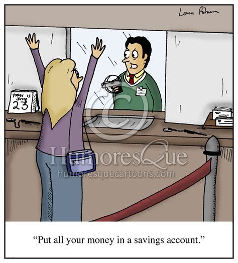 Cartoon Put All Your Money In A Savings Account Humoresque