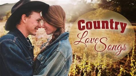 best classic country love songs of all time top 100 greatest romantic