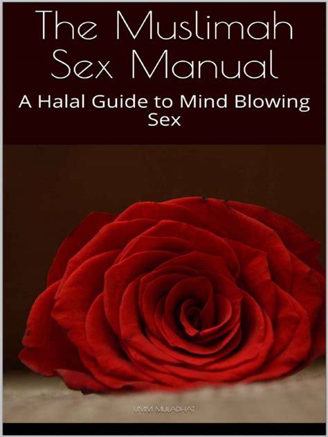 The Muslimah Sex Manual A Halal Guide To Mind Blowing Sex Pdf Pdf