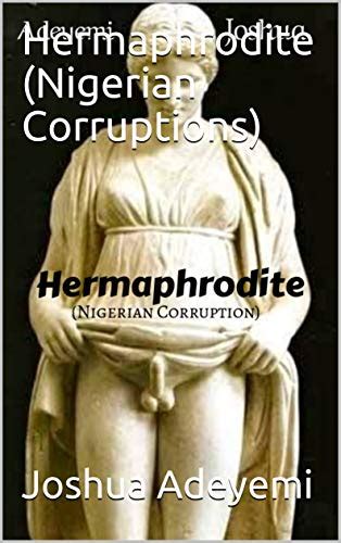 Hermaphrodite Nigerian Corruptions English Edition Ebook Adeyemi