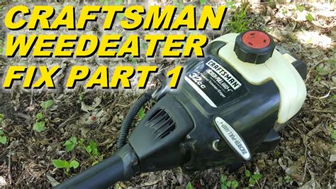 craftsman weedeater wont start  bad fuel lines part  carb cleaning youtube