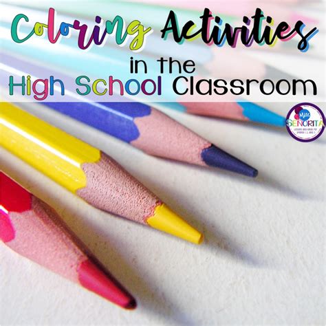 coloring activities   high school classroom  senorita