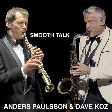 smooth talk single by dave koz anders paulsson spotify