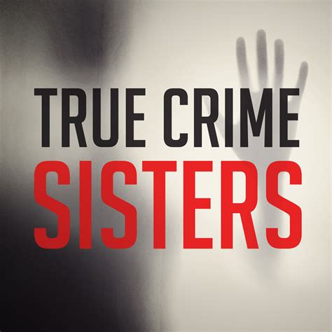 true crime sisters listen via stitcher for podcasts