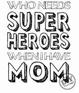 Mom Coloring Ever Superhero Pages Daughter Printable Mother Quotes Dad Colouring Mommy Super Mothers Color Thediyvillage Happy Print Getcolorings Colorings sketch template