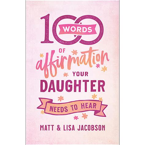 100 Words Of Affirmation Your Daughter Needs To Hear Lifeway