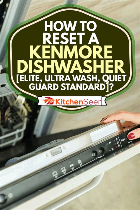 kenmore elite dishwasher reset wwwinf inetcom