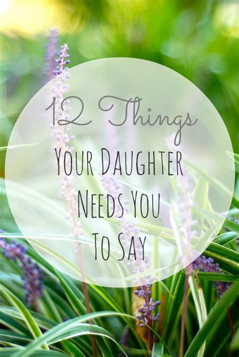 12 Things Your Daughter Needs You To Say