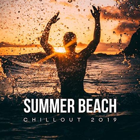 summer beach chillout 2019 relaxing music ibiza lounge
