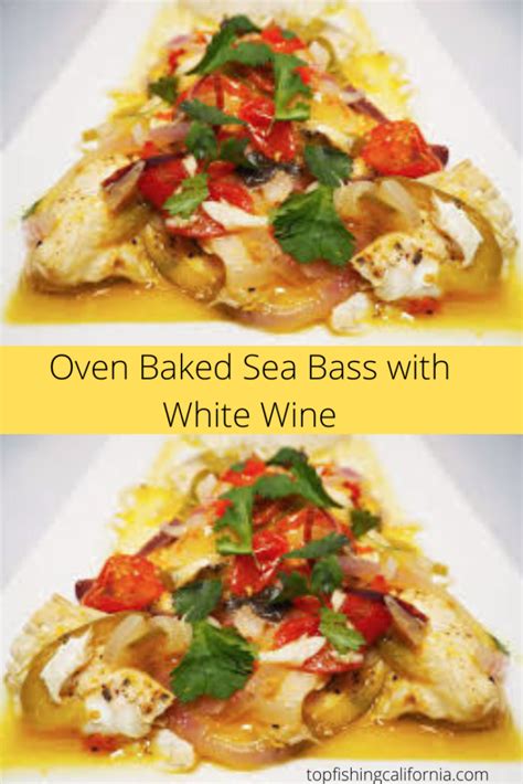 A Delicious Recipe Of Baked Sea Bass With White Wine For A