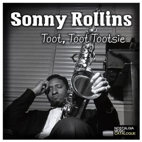 Toot Toot Tootsie Von Sonny Rollins Bei Amazon Music Amazon De
