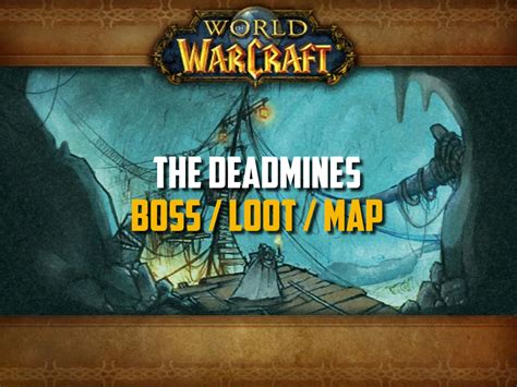 Classic Wow Deadmines Guide Boss Loot Map
