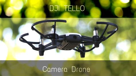 dji tello camera drone review footage trs youtube