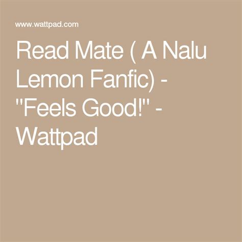 mate  nalu lemon fanfic story feels good edited nalu lemon