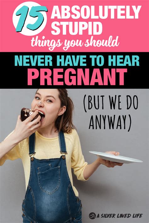 15 things you should never say to a pregnant woman a silver lined life
