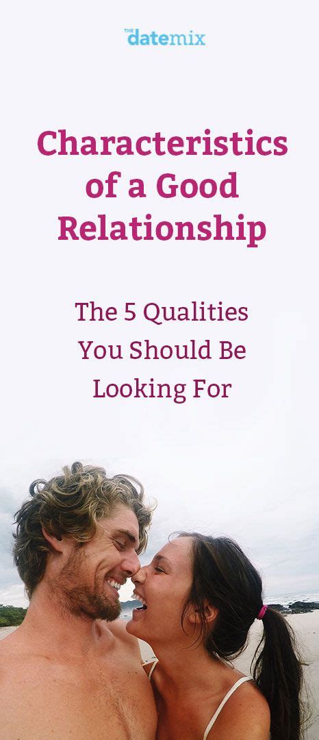characteristics of a good relationship relationship advice best relationship relationship