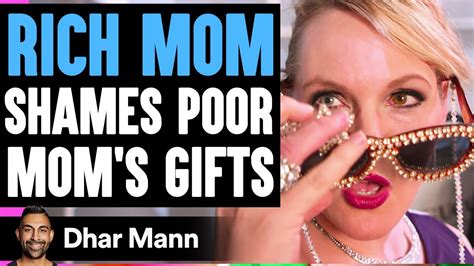 rich mom shames poor moms gifts     shocking dhar mann realtime youtube