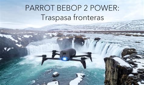 nuevos drones parrot parrot bebop  power  parrot mambo fpv