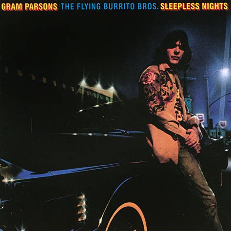 gram parsons the flying ️ burrito 🌯 brothers sleepless nights 🌃