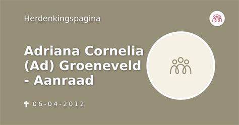 adriana cornelia ad groeneveld aanraad    overlijdensbericht en condoleances