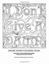 Coloring Pages Adult Word Swear Words Book Books Funny Sheets Quotes Vulgar Quote Damn Don Phrases Give Printable Adults Rainbow sketch template