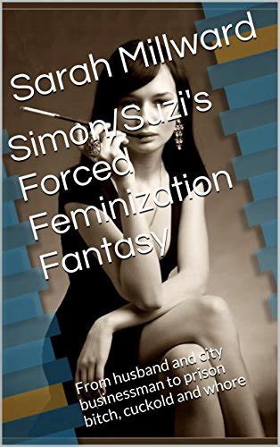simon suzi s forced feminization fantasy from husband and city