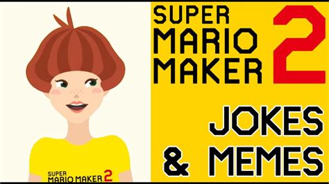 Super Mario Maker 2 Jokes And Memes Youtube