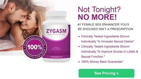 zygasm pills female libido enhancement reviews price or scam