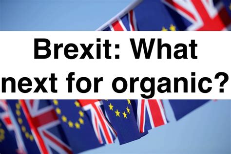 uk    bound  eu organic regulations  brexit vote np news