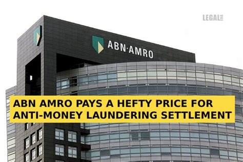 abn amro pays  hefty price  anti money laundering settlement