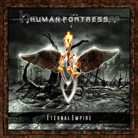 human fortress eternal empire reviews album   year