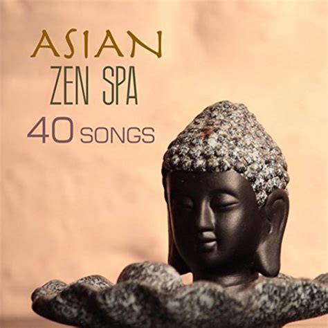 Asian Zen Spa Music 40 Tracks For Meditation Massage