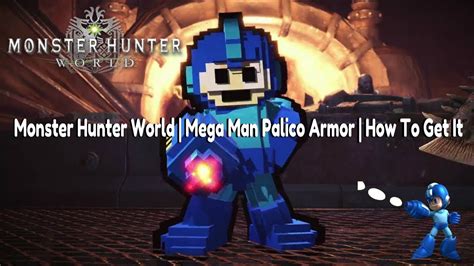 Monster Hunter World Mega Man Palico Armor How To Get