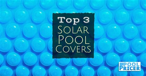 ranking   solar pool covers pool pricer