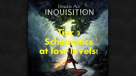 dragon age inquisition tier  schematics farm  early levels youtube