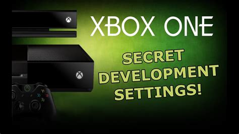 Xbox One Already Hacked Access The Secret Developer Settings