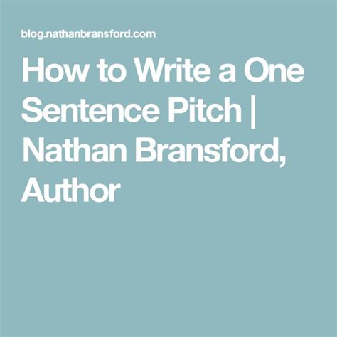 write   sentence pitch nathan bransford author