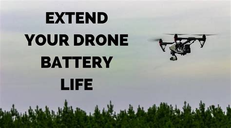 tips  extend  drone battery life fly longer drone omega