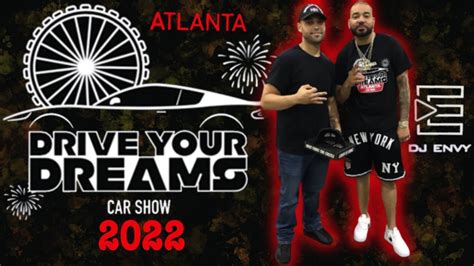 Dj Envys Drive Your Dreams Car Show In Atlanta Ga Youtube