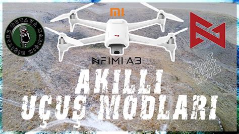 xiaomi fimi  drone  akilli ucus modlari  smart flight modes youtube