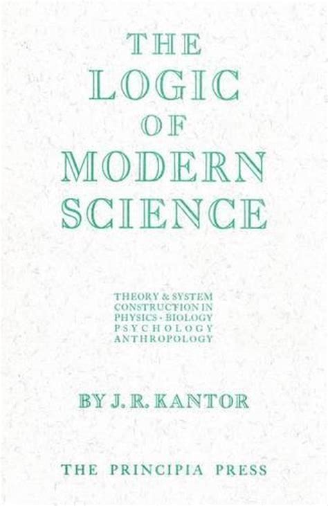 logic  modern science  jr kantor english hardcover book