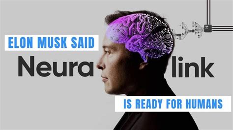 future   elon musk  neuralink  ready  human testing essentials